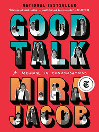 Good Talk: A Memoir in Conversations