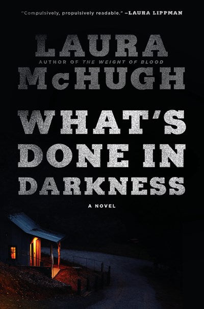 What's Done in Darkness: A Novel