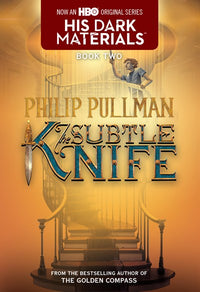 His Dark Materials: The Subtle Knife (Book 2) : His Dark Materials