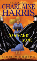 Dead and Gone: A Sookie Stackhouse Novel