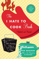 The I Hate to Cook Book (50th Anniversary Edition): 50th Anniversary Edition (Special edition)