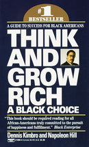 Think and Grow Rich: A Black Choice : A Guide to Success for Black Americans