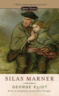 Silas Marner: 150th Anniversary Edition