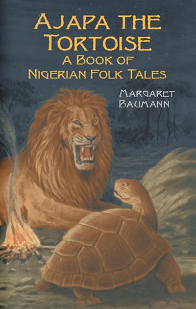 Ajapa the Tortoise: A Book of Nigerian Folk Tales