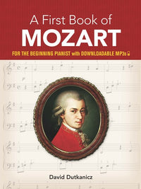 A First Book of Mozart: For The Beginning Pianist with Downloadable MP3s