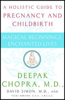 Magical Beginnings, Enchanted Lives: A Holistic Guide to Pregnancy and Childbirth