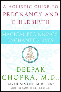 Magical Beginnings, Enchanted Lives: A Holistic Guide to Pregnancy and Childbirth