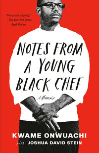 Notes from a Young Black Chef: A Memoir