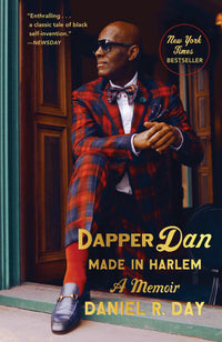 Dapper Dan: Made in Harlem : A Memoir