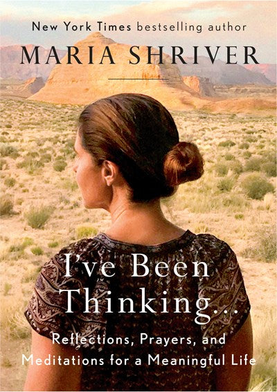 I've Been Thinking . . .: Reflections, Prayers, and Meditations for a Meaningful Life