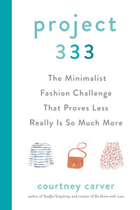 Project 333: The Minimalist Fashion Challenge That Proves Less Really is So Much More