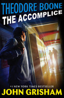 Theodore Boone: The Accomplice