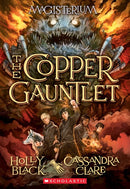 The Copper Gauntlet (Magisterium #2): Book Two of Magisterium