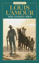 The Lonely Men: The Sacketts : A Novel