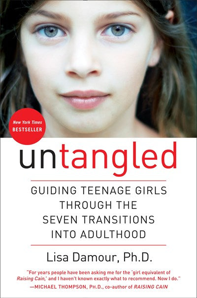 Untangled: Guiding Teenage Girls Through the Seven Transitions into Adulthood