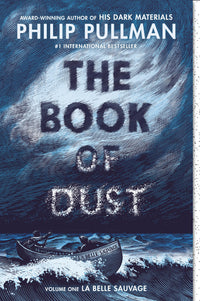 The Book of Dust: La Belle Sauvage (Book of Dust, Volume 1)