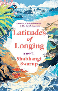 Latitudes of Longing: A Novel