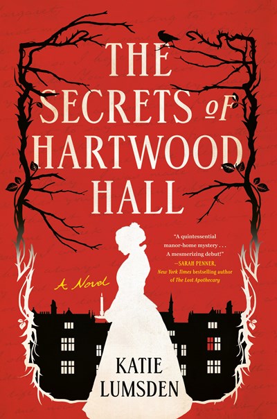 The Secrets of Hartwood Hall: A Novel