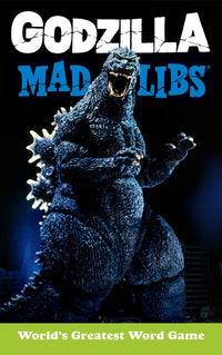 Godzilla Mad Libs: World's Greatest Word Game