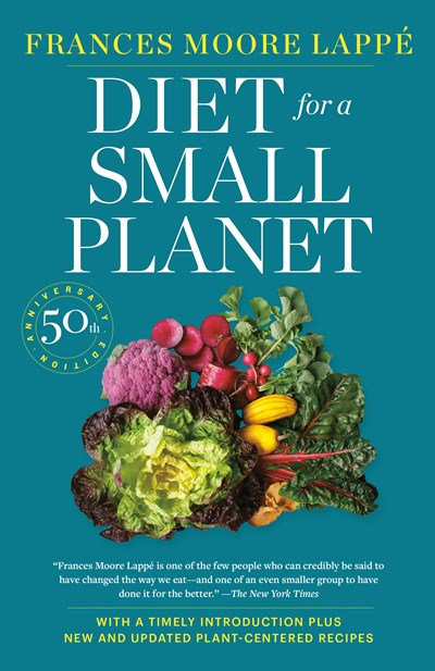 Diet for a Small Planet (Revised and Updated): The Book That Started a Revolution in the Way Americans Eat