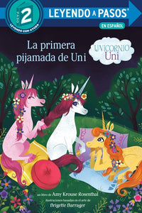 La primera pijamada de Uni (Unicornio uni)(Uni the Unicorn Uni's First Sleepover Spanish Edition)