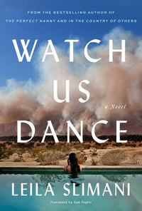 Watch Us Dance: A Novel