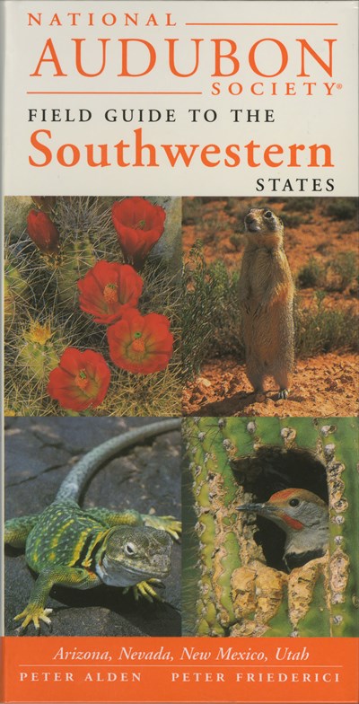 National Audubon Society Regional Guide to the Southwestern States: Arizona, New Mexico, Nevada, Utah