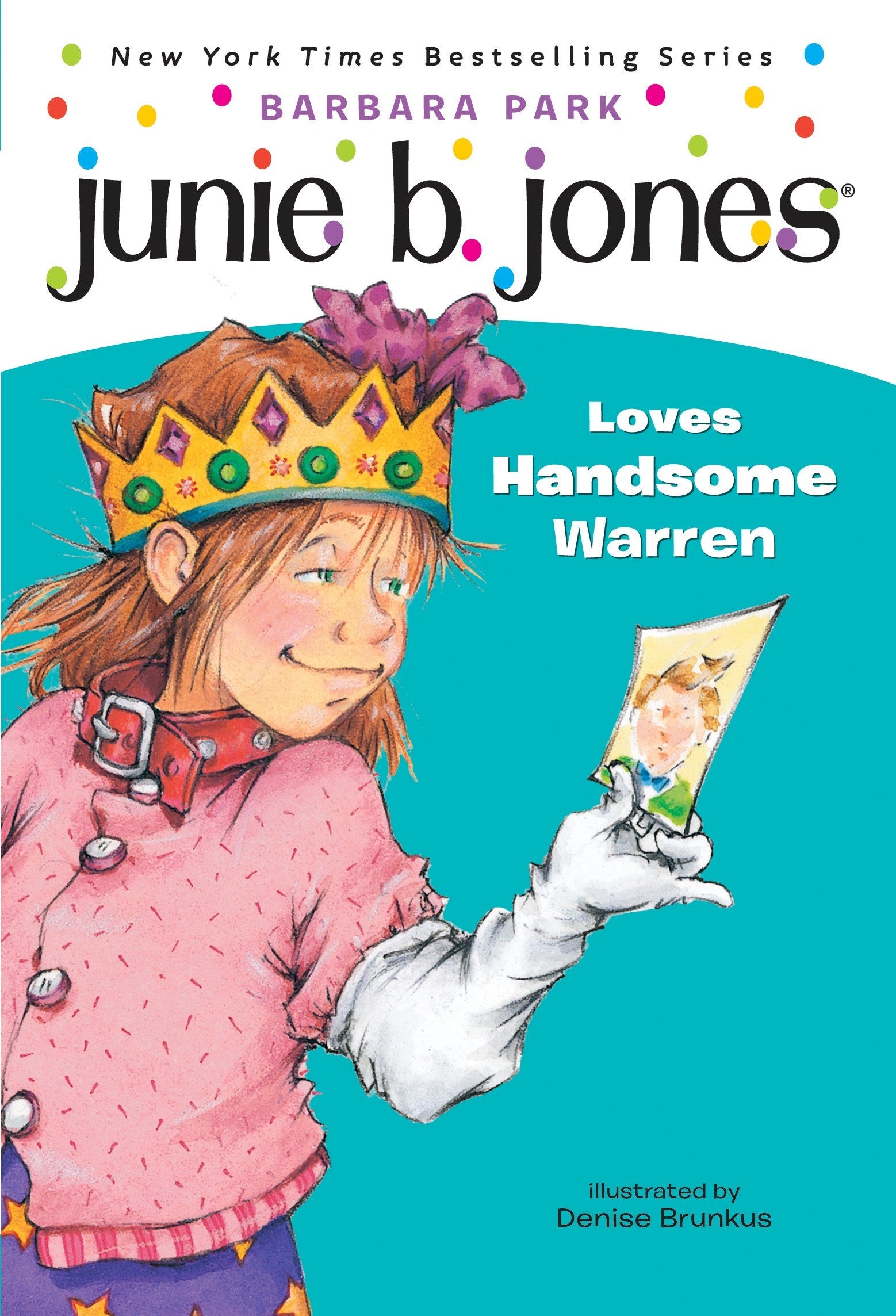 Junie B. Jones #7: Junie B. Jones Loves Handsome Warren