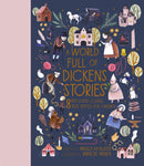 A World Full of Dickens Stories: 8 best-loved classic tales retold for children (Illustrated)
