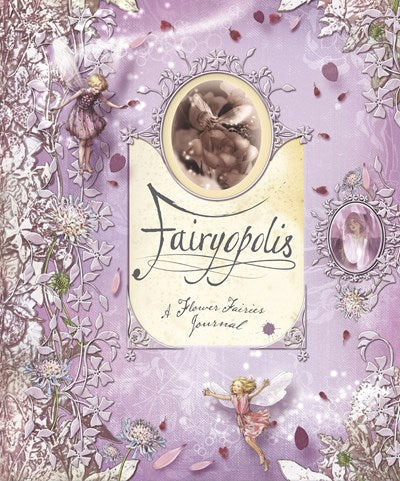 Fairyopolis: A Flower Fairies Journal