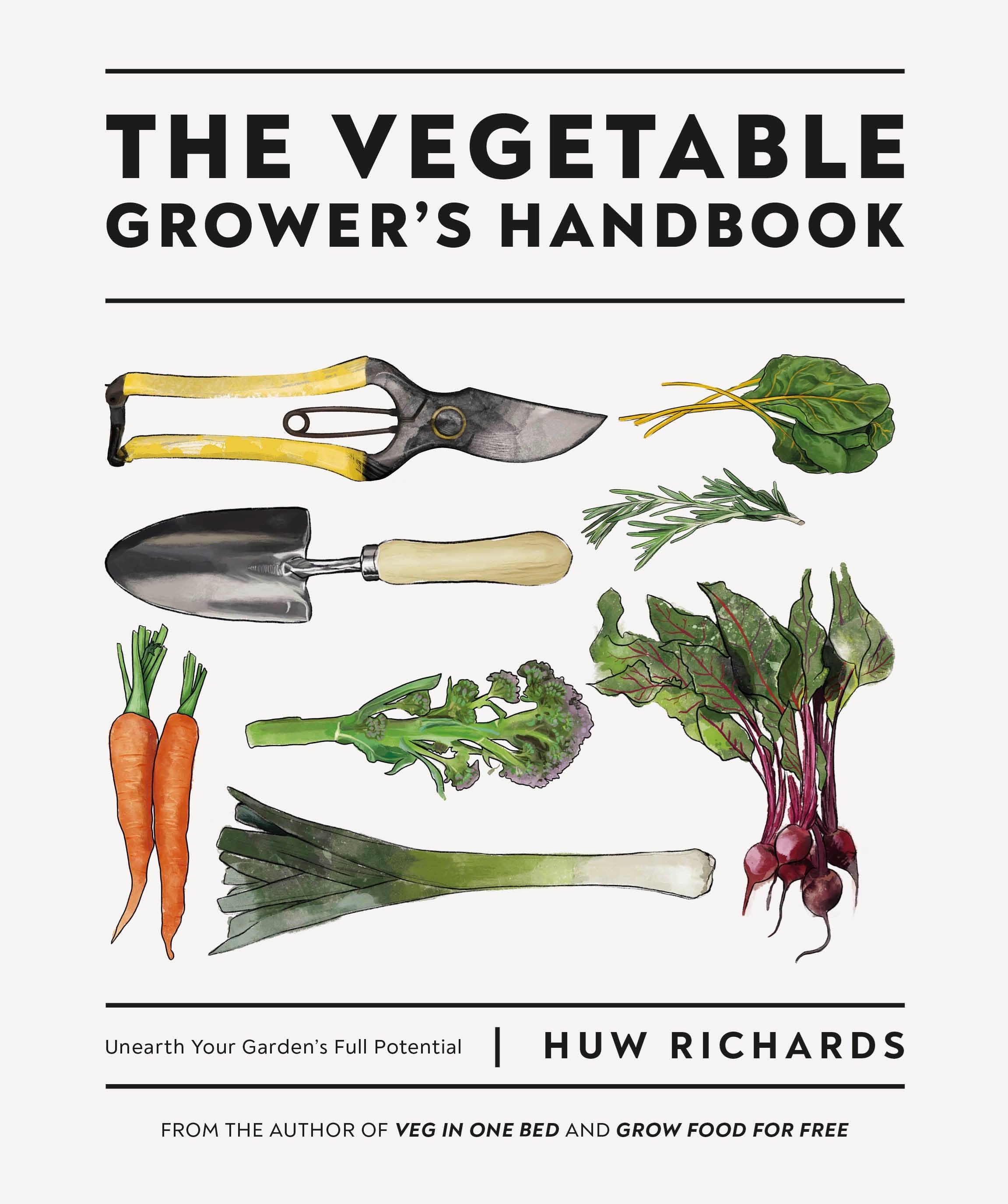 The Vegetable Grower's Handbook: Unearth Your Garden's Full Potential