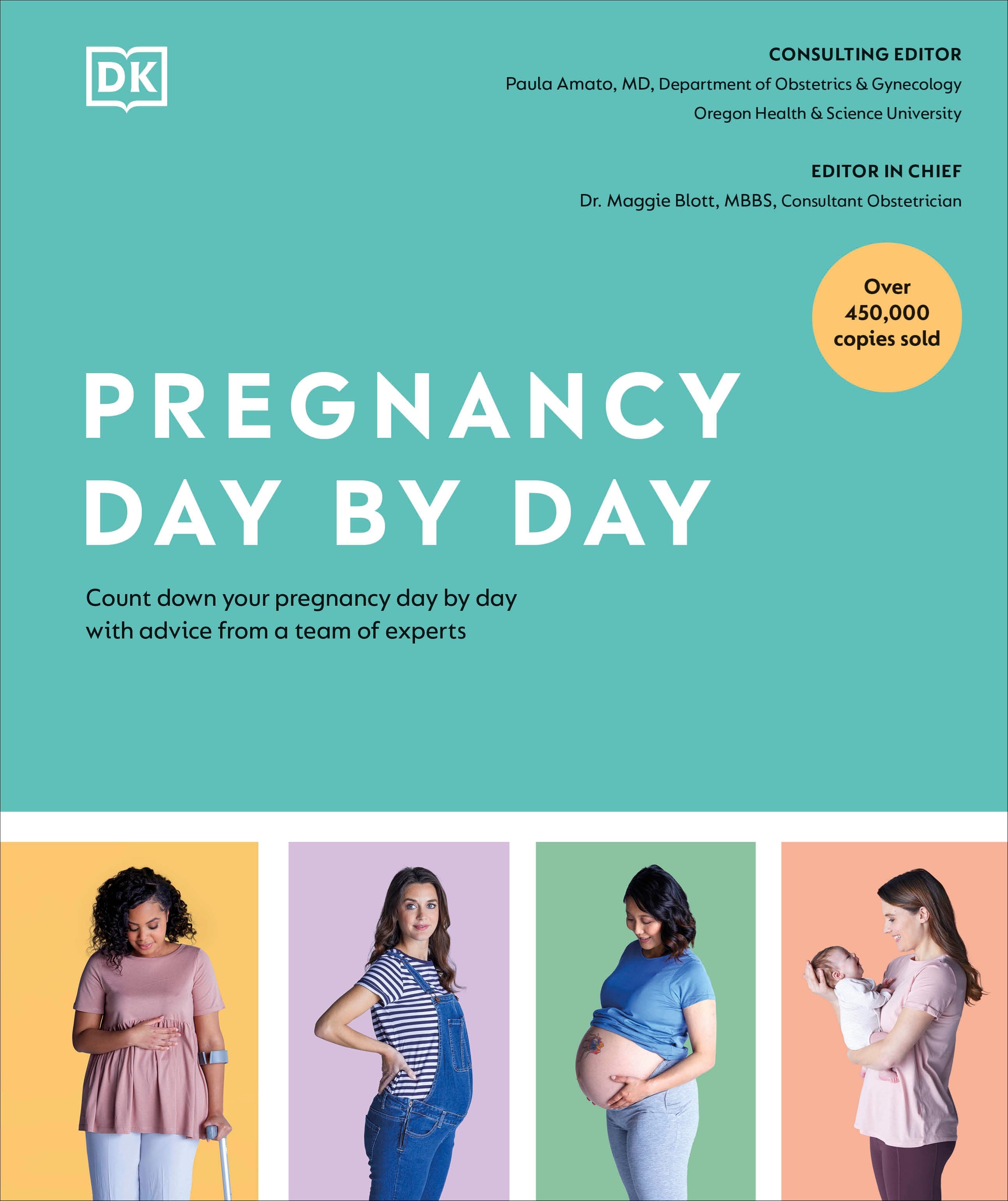 Pregnancy Day by Day: Count Down Your Pregnancy Day by Day with Advice from a Team of Experts (4th Edition)