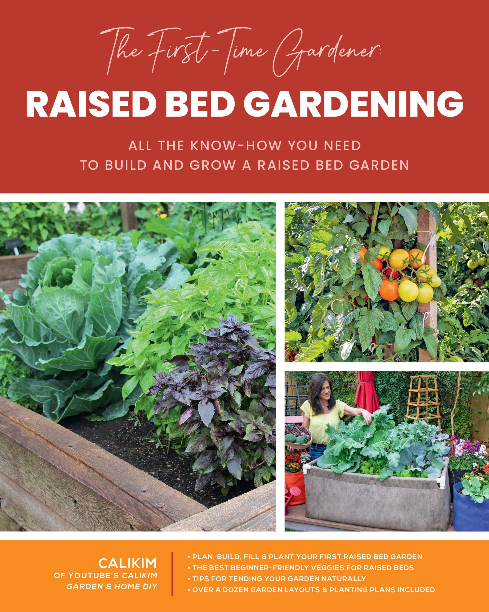 The First-Time Gardener: Raised Bed Gardening : All the know-how you need to build and grow a raised bed garden