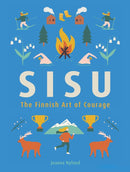 Sisu: The Finnish Art of Courage