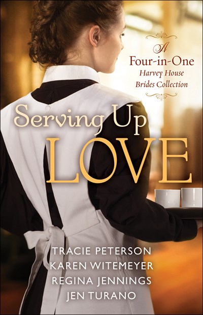 Serving Up Love: A Four-in-One Harvey House Brides Collection