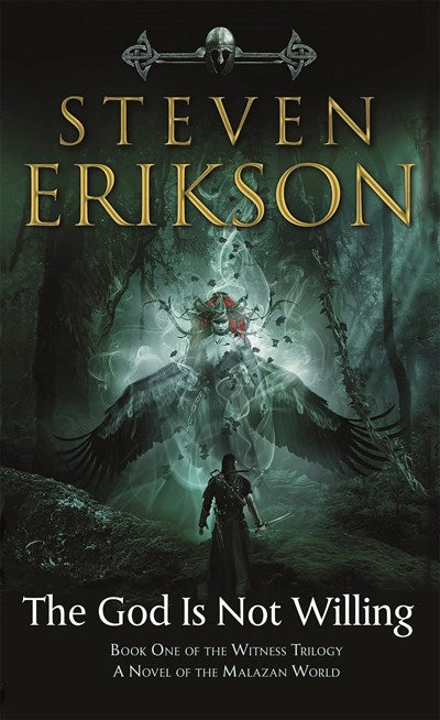 The God Is Not Willing: Book One of the Witness Trilogy: A Novel of the Malazan World