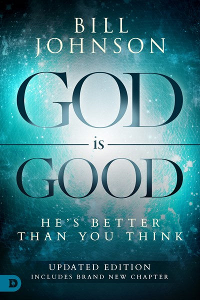 God is Good: He's Better Than You Think