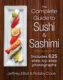 The Complete Guide to Sushi and Sashimi: Includes 625 step-by-step photographs