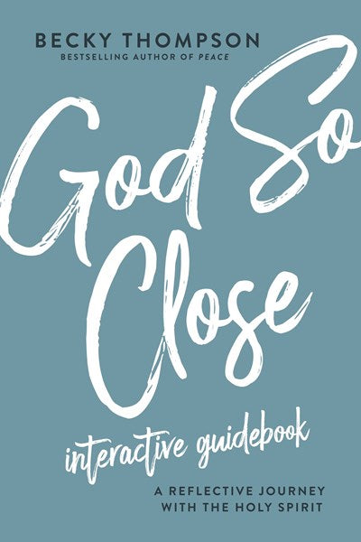 God So Close Interactive Guidebook: A Reflective Journey with the Holy Spirit