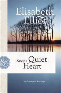 Keep a Quiet Heart: 100 Devotional Readings