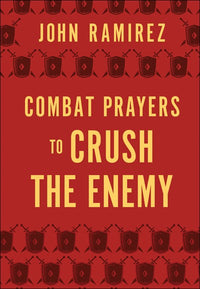 Combat Prayers to Crush the Enemy