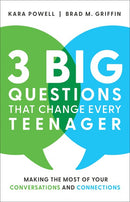 3 Big Questions That Change Every Teenager: Making the Most of Your Conversations and Connections