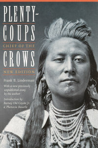 Plenty-coups: Chief of the Crows (Second Edition) (New edition)