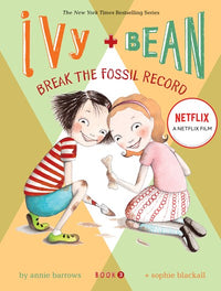 Ivy + Bean - Book 3: Break the Fossil Record (Best Friends Books for Kids, Elementary School Books, Early Chapter Books)