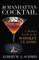 The Manhattan Cocktail: A Modern Guide to the Whiskey Classic