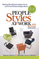 People Styles at Work...And Beyond: Making Bad Relationships Good and Good Relationships Better (2nd Edition)