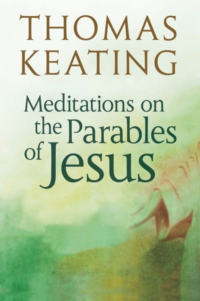 Meditations on the Parables of Jesus