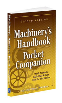 Machinery's Handbook Pocket Companion: Quick Access to Basic Data & More from the 31st Edition (2nd Edition)