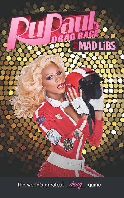 RuPaul's Drag Race Mad Libs: World's Greatest Word Game