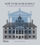 How to Read Buildings: A Crash Course in Architectural Styles